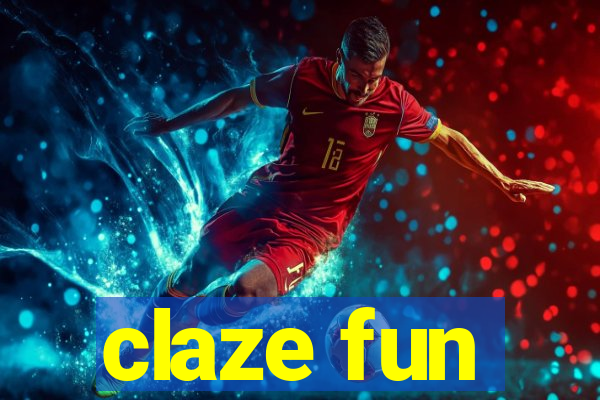 claze fun